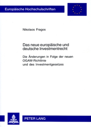 ISBN 9783631550045: Das neue europäische und deutsche Investmentrecht – Die Änderungen in Folge der neuen OGAW-Richtlinie und des Investmentgesetzes