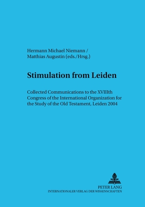 ISBN 9783631550496: Stimulation from Leiden – Collected Communications to the XVIIIth Congress of the International Organization for the Study of the Old Testament, Leiden 2004