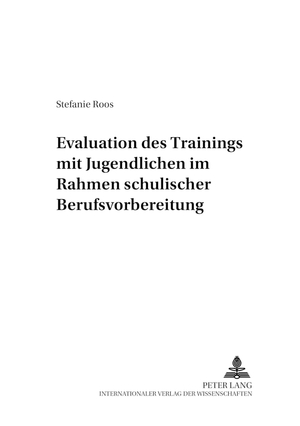 ISBN 9783631550731: Evaluation des «Trainings mit Jugendlichen» im Rahmen schulischer Berufsvorbereitung