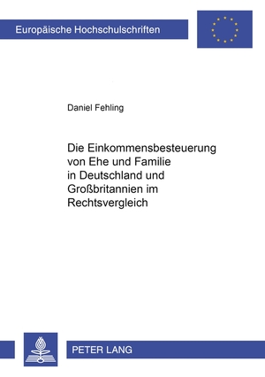 ISBN 9783631555590: Die Einkommensbesteuerung von Ehe und Familie in Deutschland und Großbritannien im Rechtsvergleich