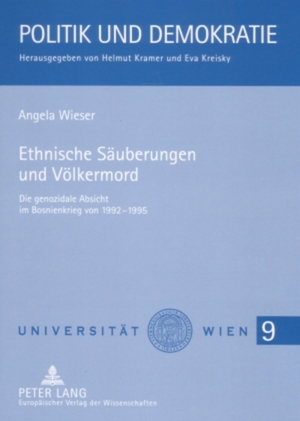 ISBN 9783631555811: Ethnische Säuberungen und Völkermord - Die genozidale Absicht im Bosnienkrieg von 1992-1995