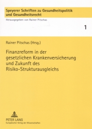 ISBN 9783631560730: Finanzreform in der gesetzlichen Krankenversicherung und Zukunft des Risiko-Strukturausgleichs