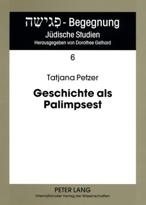 ISBN 9783631562000: Geschichte als Palimpsest - Erinnerungsstrukturen in der Poetik von Danilo Kiš