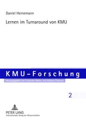 ISBN 9783631567234: Lernen im Turnaround von KMU – Eine theoretische und empirische Betrachtung des Unternehmens-Turnarounds von KMU aus der Perspektive des individuellen und organisationalen Lernens