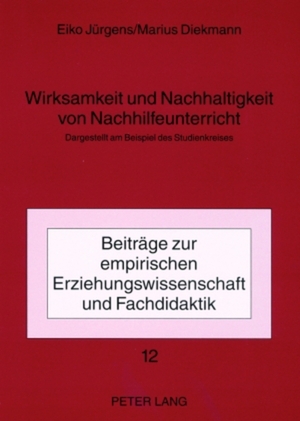 ISBN 9783631567654: Wirksamkeit und Nachhaltigkeit von Nachhilfeunterricht – Dargestellt am Beispiel des Studienkreises