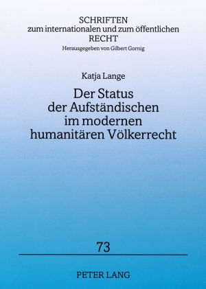 ISBN 9783631573952: Der Status der Aufständischen im modernen humanitären Völkerrecht