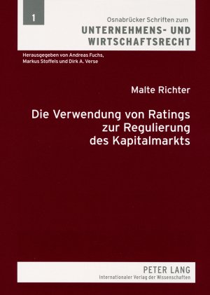 ISBN 9783631576199: Die Verwendung von Ratings zur Regulierung des Kapitalmarkts - Eine vergleichende Untersuchung nach US-amerikanischem und deutschem Recht