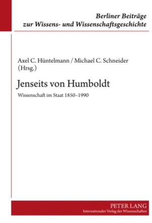 ISBN 9783631576298: Jenseits von Humboldt – Wissenschaft im Staat 1850-1990