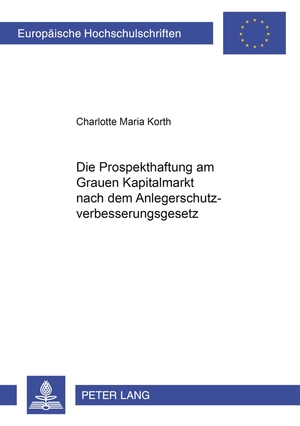 ISBN 9783631576908: Die Prospekthaftung am Grauen Kapitalmarkt nach dem Anlegerschutzverbesserungsgesetz