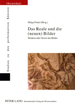 ISBN 9783631577820: Das Reale und die (neuen) Bilder – Denken oder Terror der Bilder