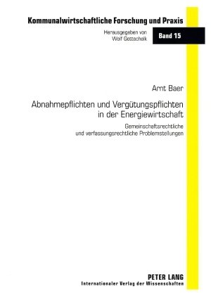 ISBN 9783631578995: Abnahmepflichten und Vergütungspflichten in der Energiewirtschaft