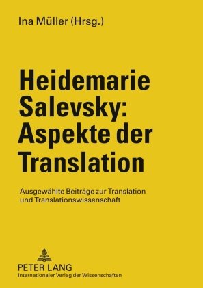 ISBN 9783631581865: signiert )Heidemarie Salevsky: Aspekte der Translation. Ausgewählte beiträge zur Translation und Translationswissenschaft.