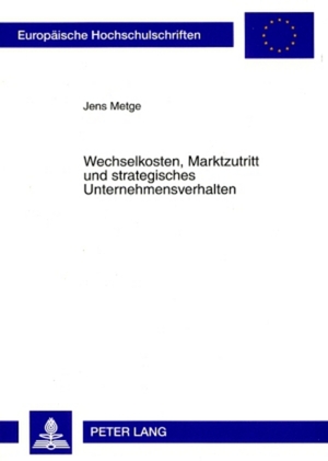 ISBN 9783631582176: Wechselkosten, Marktzutritt und strategisches Unternehmensverhalten