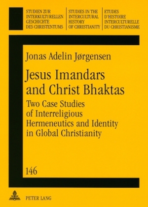 ISBN 9783631584866: Jesus Imandars and Christ Bhaktas - Two Case Studies of Interreligious Hermeneutics and Identity in Global Christianity