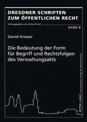 ISBN 9783631590607: Die Bedeutung der Form für Begriff und Rechtsfolgen des Verwaltungsakts