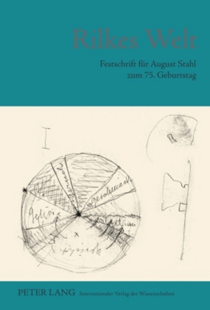 ISBN 9783631595336: Rilkes Welt – Festschrift für August Stahl zum 75. Geburtstag