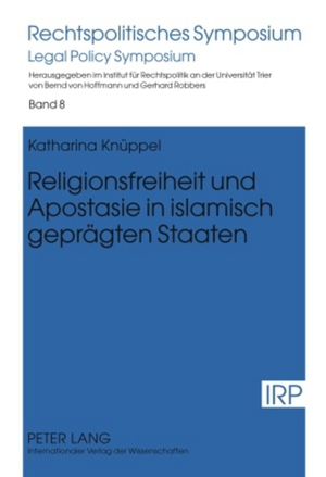 ISBN 9783631598023: Religionsfreiheit und Apostasie in islamisch geprägten Staaten