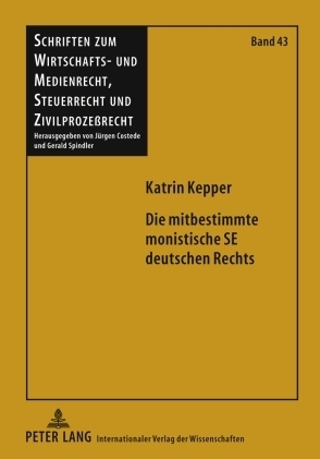 ISBN 9783631598900: Die mitbestimmte monistische SE deutschen Rechts – Eine Untersuchung der Kompatibilität der deutschen Mitbestimmung und der monistischen Führungsorganisation am Beispiel der Europäischen Aktiengesellschaft (SE)