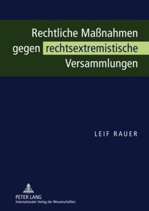 ISBN 9783631601327: Rechtliche Maßnahmen gegen rechtsextremistische Versammlungen