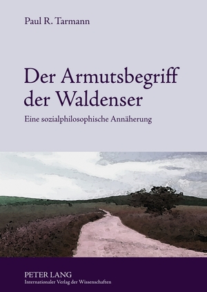 ISBN 9783631602034: Der Armutsbegriff der Waldenser - Eine sozialphilosophische Annäherung.