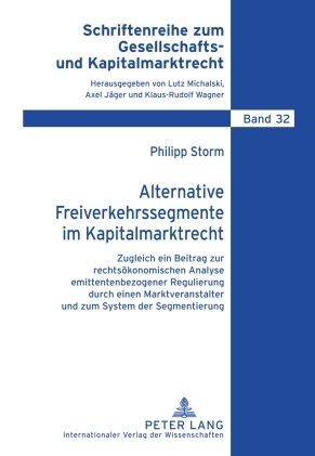 ISBN 9783631602041: Alternative Freiverkehrssegmente im Kapitalmarktrecht - Zugleich ein Beitrag zur rechtsökonomischen Analyse emittentenbezogener Regulierung durch einen Marktveranstalter und zum System der Segmentierung