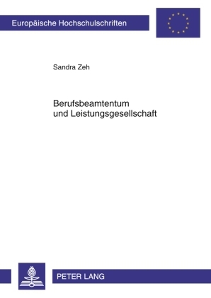 ISBN 9783631602386: Berufsbeamtentum und Leistungsgesellschaft – Leistungsbezogene Besoldung