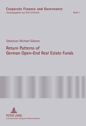 ISBN 9783631604069: Return Patterns of German Open-End Real Estate Funds - An Empirical Explanation of Smooth Fund Returns