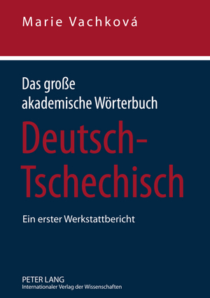 ISBN 9783631605677: Das große akademische Wörterbuch Deutsch-Tschechisch - Ein erster Werkstattbericht