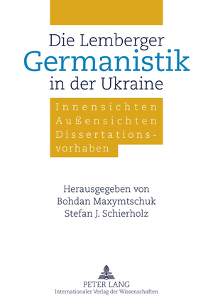 ISBN 9783631607176: Die Lemberger Germanistik in der Ukraine - Innensichten – Außensichten – Dissertationsvorhaben