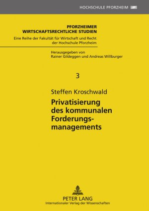 ISBN 9783631610169: Privatisierung des kommunalen Forderungsmanagements - Rechtsfragen und wirtschaftliche Ausgestaltung unter Anwendung der Transaktionskostentheorie