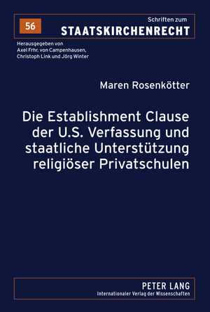 ISBN 9783631610411: Die Establishment Clause der U.S. Verfassung und staatliche Unterstützung religiöser Privatschulen