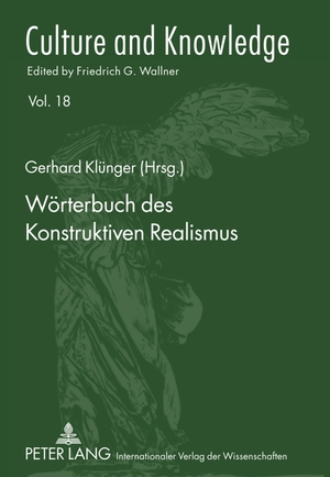 ISBN 9783631611692: Wörterbuch des Konstruktiven Realismus - Aus Vorlesungen, Seminaren und Werken von Friedrich G. Wallner