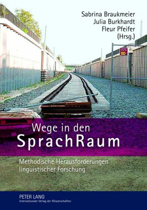 ISBN 9783631616123: Wege in den SprachRaum - Methodische Herausforderungen linguistischer Forschung