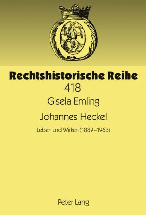 ISBN 9783631616406: Johannes Heckel - Leben und Wirken (1889 -1963)