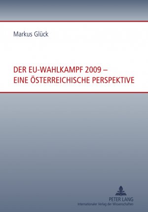 ISBN 9783631616789: Der EU-Wahlkampf 2009 – eine österreichische Perspektive