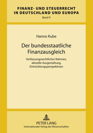 ISBN 9783631616932: Der bundesstaatliche Finanzausgleich – Verfassungsrechtlicher Rahmen, aktuelle Ausgestaltung, Entwicklungsperspektiven