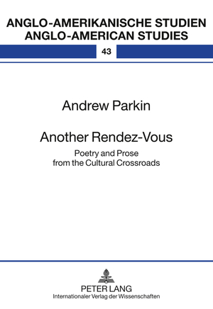 ISBN 9783631620205: Another Rendez-Vous – Poetry and Prose from the Cultural Crossroads