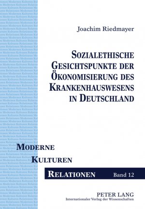 ISBN 9783631620311: Sozialethische Gesichtspunkte der Ökonomisierung des Krankenhauswesens in Deutschland