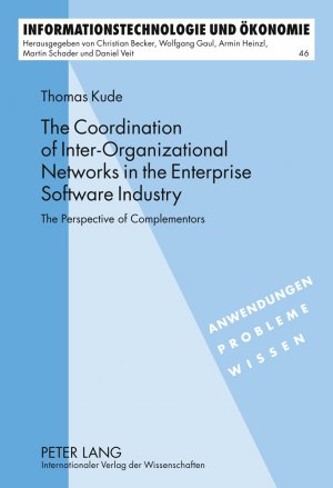 ISBN 9783631620977: The Coordination of Inter-Organizational Networks in the Enterprise Software Industry - The Perspective of Complementors