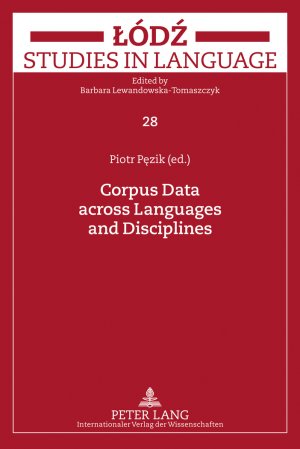 ISBN 9783631625477: Corpus Data across Languages and Disciplines