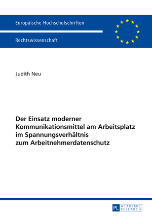 ISBN 9783631625620: Der Einsatz moderner Kommunikationsmittel am Arbeitsplatz im Spannungsverhältnis zum Arbeitnehmerdatenschutz