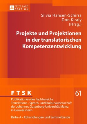 ISBN 9783631626276: Projekte und Projektionen in der translatorischen Kompetenzentwicklung