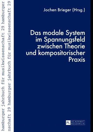 ISBN 9783631629697: Das modale System im Spannungsfeld zwischen Theorie und kompositorischer Praxis