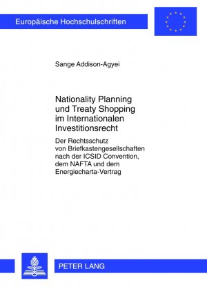 ISBN 9783631637067: Nationality Planning und Treaty Shopping im Internationalen Investitionsrecht – Der Rechtsschutz von Briefkastengesellschaften nach der ICSID Convention, dem NAFTA und dem Energiecharta-Vertrag