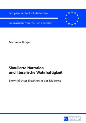 ISBN 9783631639801: Simulierte Narration und literarische Wahrhaftigkeit - Entwirklichtes Erzählen in der Moderne