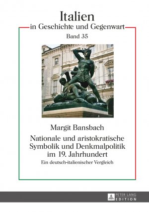 ISBN 9783631640715: Nationale und aristokratische Symbolik und Denkmalpolitik im 19. Jahrhundert - Ein deutsch-italienischer Vergleich