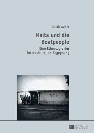 ISBN 9783631640777: Malta und die Boatpeople / Eine Ethnologie der interkulturellen Begegnung / Sarah Weber / Taschenbuch / Paperback / Deutsch / 2013 / Peter Lang / EAN 9783631640777