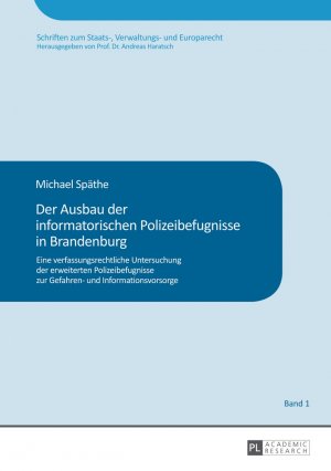 ISBN 9783631641989: Der Ausbau der informatorischen Polizeibefugnisse in Brandenburg - Eine verfassungsrechtliche Untersuchung der erweiterten Polizeibefugnisse zur Gefahren- und Informationsvorsorge