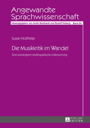 ISBN 9783631642863: Die Musikkritik im Wandel – Eine soziologisch-textlinguistische Untersuchung