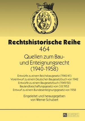 gebrauchtes Buch – Schubert, Werner  – Quellen zum Bau- und Enteignungsrecht (1940-1958).